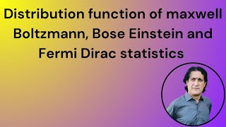 Maxwell Boltzmann Bose Einstein and Fermi Dirac statistics lecture 16 part 5 [upl. by Warfeld]