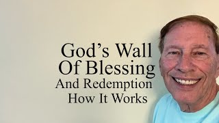 How God’s Wall of Redemption and Blessing Works For You [upl. by Faludi399]