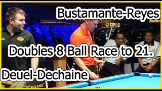 BustamanteReyes vs DeuelDechaine 8 ball Race to 21 [upl. by Barcot289]