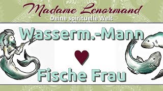 Wassermann Mann amp Fische Frau [upl. by Maisie]