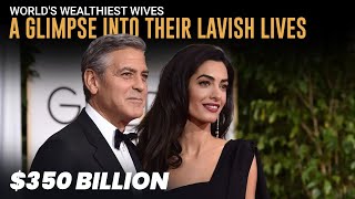 Worlds Wealthiest Wives A Glimpse into Their Lavish Lives [upl. by Retsevel]