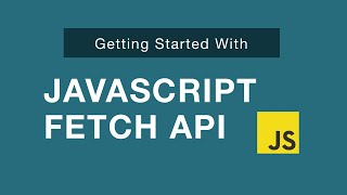 JavaScript Fetch API  Getting Started [upl. by Nitsruk]