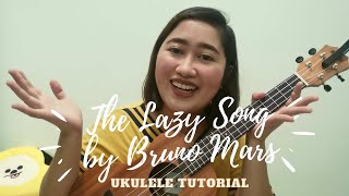 THE LAZY SONG BY BRUNO MARS UKULELE TUTORIAL [upl. by Adna]