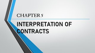 Contracts Chapter 5 Interpretation of Contracts [upl. by Ramad]