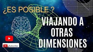 Descubre 4 maneras de viajar a dimensiones paralelas Aprende fácil método [upl. by Skippie780]