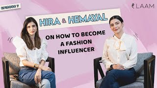 Hira Hemayal On Why They Chose Fashion  Make Shocking Revelations  Influencers  LAAM Original [upl. by Pepin927]