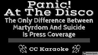 Panic At The Disco • The Only Difference Between Martyrdom And Suicide CC Karaoke Instrumental [upl. by Aihsekel715]