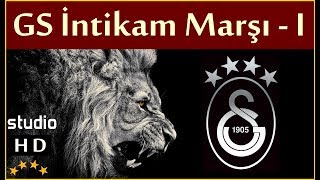 Gs İntikam Marşı Stüdyo  Galatasaray Marşları [upl. by Faxun142]