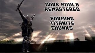 Dark souls Remastered Farming titanite chunks [upl. by Norven297]