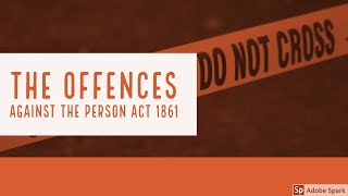 Criminal Law 2 The Offences Against the Person Act 1861 [upl. by Vin]