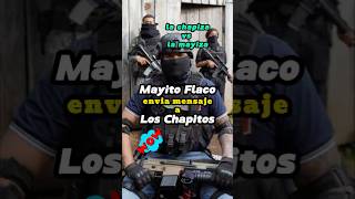 Mayito Flaco envía mensaje a los chapitos narcosmexico narcos mayitoflaco loschapitos mexico [upl. by Trever921]