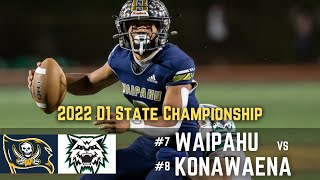 Waipahu vs Konawaena ACTION PACKED  D1 State Championship 2022 [upl. by Ferrand]