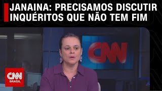 Janaina Não existe inquérito infinito como os da fake news e das milícias digitais  CNN ARENA [upl. by Sucramaj]