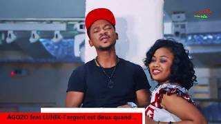 AGOZO feat LUNIC largent est doux quand y a femme à coté [upl. by Gerianne287]