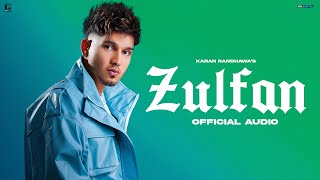 Zulfan  Karan Randhawa Full Audio Cheetah  Avy Ballagan  GK Digital  Geet MP3 [upl. by Melnick709]