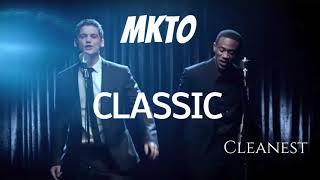 Classic  MKTO Cleanest [upl. by Oicnanev]