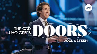 The God Who Opens Doors  Joel Osteen [upl. by Kurtzman129]