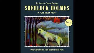 Sherlock Holmes  Die neuen Fälle Fall 15 Das Geheimnis von Baskerville Hall Komplettes Hörspiel [upl. by Ydasahc523]