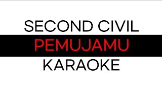 SECOND CIVIL  PEMUJAMU KARAOKE [upl. by Atteroc]