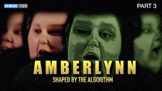 Amberlynn Reid  Shaped by the Algorithm  Episode 11 Part 3 [upl. by Anrak684]