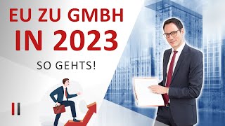 In 2023 Einzelunternehmen in GmbH umwandeln  so sieht der ideale Fahrplan aus [upl. by Arvind796]