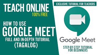 How to use Google Meet  Detailed Tutorial in Tagalog [upl. by Allrud439]