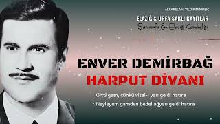 Enver Demirbağ  Harput Divanı amp Elezber [upl. by Kho]