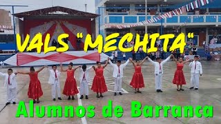 VALS PERUANO quotMECHITAquot Conjunto Fiesta Criolla  Alumnos de Barranca 2023 [upl. by Glynda]