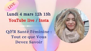 Santé des Femmes  Réponses en Live à Vos Questions [upl. by Ydnik]