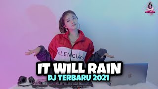 DJ IT WILL RAIN  VIRAL TIKTOK TERBARU 2021DJ IMUT REMIX [upl. by Tound]