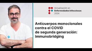 Anticuerpos monoclonales contra el COVID de segunda generación immunobridging [upl. by Machutte]