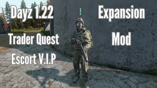 Dayz 1 22 Expansion Mod Trader Quest V I P [upl. by Musser587]