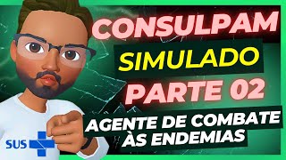 Parte 02  SIMULADO AGENTE DE ENDEMIAS CONSULPAM😡😱 [upl. by Ikairik]