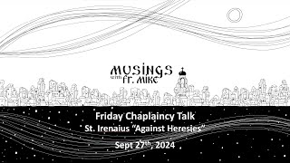 Friday Chaplaincy Talk St Irenaius quotAgainst Heresiesquot [upl. by Elisha]