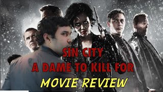 Sin City A Dame to Kill For Movie Review [upl. by Ahsena]