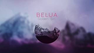 Belua  Golden Girl Official Audio [upl. by Dorolice]