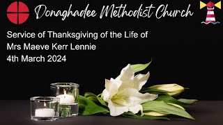 Service Thanksgiving for the Life of Mrs Maeve Kerr Lennie 4th March 2024 [upl. by Rombert]