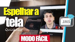 Como Espelhar a TELA do Celular para TV  QuickCast  MODO FÁCIL [upl. by Eenhat]