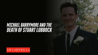 The Death of Stuart Lubbock [upl. by Eglanteen]