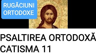 CATISMA 11 INTEGRALĂ  PSALTIREA ORTODOXĂ [upl. by Anirehs]