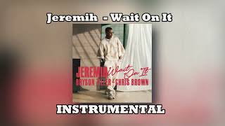 Jeremih  Wait On It Instrumental [upl. by Nilat]