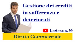 Diritto Commerciale Video Lezione n99 Gestione dei crediti in sofferenza e deteriorati [upl. by Gervais331]