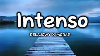 Delajowy X Morad  Intenso LetraLyrics [upl. by Atteynot]