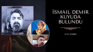 İSMAİL DEMİR BULUNDU  MARDİNLİ İŞADAMI İSMAİL DEMİR KUYUDA [upl. by Arvind343]