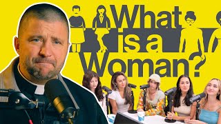 Priest reacts to the Whatever Podcast  What is A Woman [upl. by Naened]