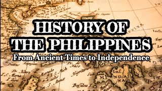 Uncovering the Rich History of the Philippines From Ancient Times to Independence  Tagalog [upl. by Adyeren]