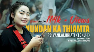 Nundan Ka Lo Thiamta  PC Vanlalhriati Live Audio Record [upl. by Enimisaj297]