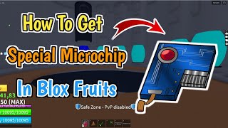 How To Get Special Microchip In Blox Fruits 2024  How To Start The Raid In Blox Fruits [upl. by Gabriel]