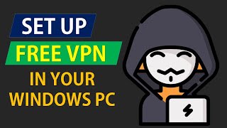 How to Set up VPN in your Windows PC [upl. by Viccora221]