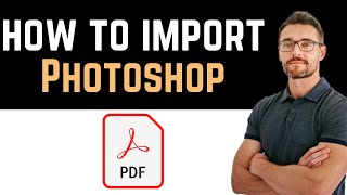 ✅ How To Import PDF in Photoshop Full Guide [upl. by Accebber]